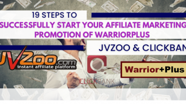 19 Steps To Successfully Start Your Affiliate Marketing Promotion Of Warriorplus ,JVZOO,CLICKBANK