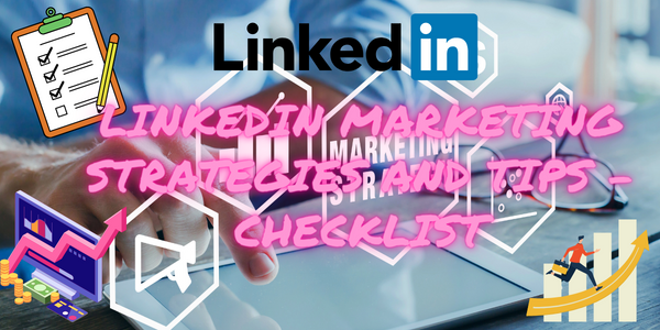 linkedin marketing strategies and tips - checklist