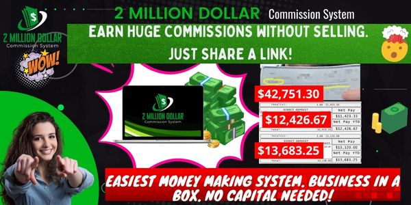 2 MILLION DOLLAR COMMISSIONS SYSTEM REVIEW AND BONUSES
