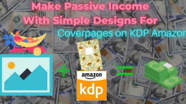 Make Passive Income With Simple Desings For Coverpages on Amazon KDP