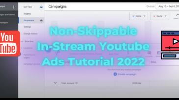 Non-Skippable In-Stream Youtube Ads Tutorial 2022