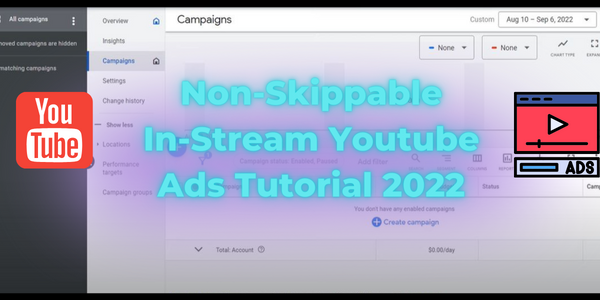 Non-Skippable In-Stream Youtube Ads Tutorial 2022
