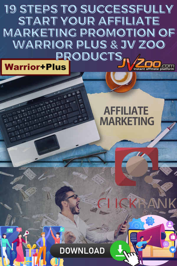 19 Steps To Successfully Start Your Affiliate Marketing Promotion Of Warrior plus & JVZoo Products.